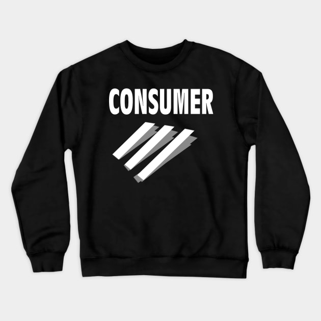 CONSUMER high impact thick capitalism consumption font text Crewneck Sweatshirt by MacSquiddles